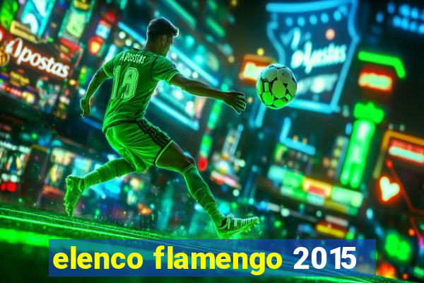 elenco flamengo 2015